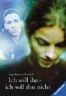Cover of: Ich will ihn, ich will ihn nicht.