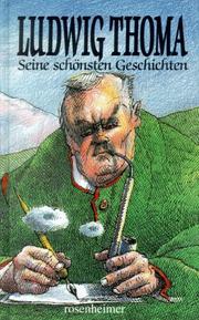 Cover of: Seine schönsten Geschichten. by Ludwig Thoma, Bernhard M. Edlmann