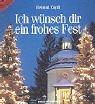 Cover of: Ich wünsche dir ein frohes Fest. by Helmut Zöpfl