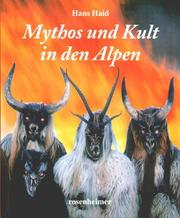 Mythos und Kult in den Alpen by Hans Haid