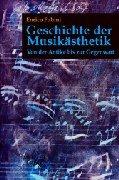 Cover of: Geschichte der Musikästhetik. Von der Antike bis zur Gegenwart. by Enrico Fubini