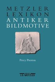 Cover of: Metzler Lexikon antiker Bildmotive. by Percy Preston, Stela Bogutovac, Kai Brodersen, Stefanie. Eichler