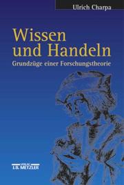 Cover of: Wissen und Handeln. Grundzüge einer Forschungstheorie.