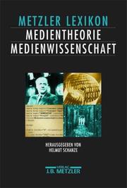 Cover of: Metzler Lexikon Medientheorie / Medienwissenschaft.