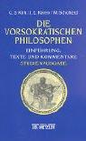 Cover of: Die vorsokratischen Philosophen. Studienausgabe. Einführung, Texte und Kommentare.