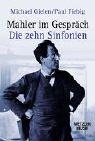 Cover of: Mahler im Gespräch: Die zehn Sinfonien.