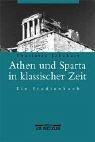 Cover of: Athen und Sparta in klassischer Zeit. Ein Studienbuch.