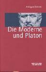 Cover of: Die Moderne und Platon - eine Bilanz.