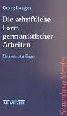 Cover of: Sammlung Metzler, Band 13: Die schriftliche Form germanistischer Arbeiten