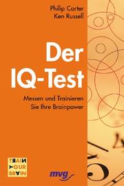 Cover of: Der IQ-Test. Messen und Trainieren Sie Ihre Brainpower.