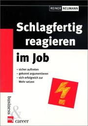 Schlagfertig reagieren im Job by Reiner Neumann