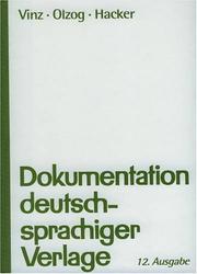 Cover of: Dokumentation deutschsprachiger Verlage. 14. Ausgabe. by Curt Vinz, Dagmar Olzog, Johann Hacker