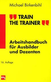 Cover of: Train the Trainer. by Michael Birkenbihl, Michael Birkenbihl