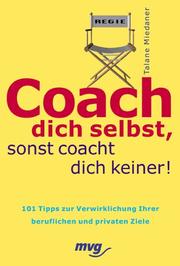 Coach dich selbst, sonst coacht dich keiner by Talane Miedaner