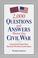 Cover of: 2,000 questions and answers about the Civil War