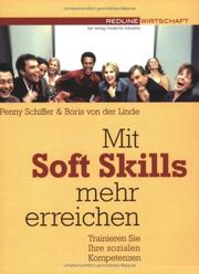 Cover of: Mit Soft Skills mehr erreichen. Trainieren Sie Ihre sozialen Kompetenzen.