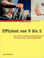 Cover of: Effizient von 9 bis 5. by Peg Pickering