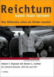 Cover of: Reichtum kann man lernen. Was Millionäre schon als Kinder wussten.