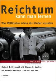 Cover of: Reichtum kann man lernen. Was Millionäre schon als Kinder wussten. by Robert T. Kiyosaki, Sharon L. Lechter