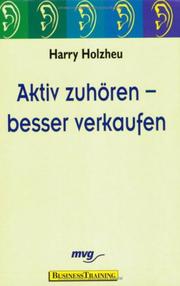 Cover of: Aktiv zuhören - besser verkaufen.