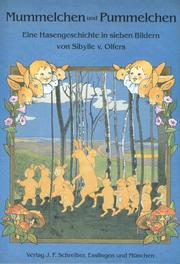 Cover of: Mummelchen und Pummelchen. Eine Hasengeschichte in Bildern. by Sibylle von Olfers