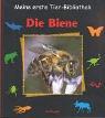Cover of: Meine erste Tier-Bibliothek, Die Biene