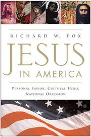 Cover of: Jesus in America by Richard W. Fox, Richard W. Fox