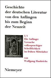 Cover of: Geschichte der deutschen Literatur von den Anfängen bis zum Beginn der Neuzeit, 3 Bde. in 6 Tl.-Bdn., Bd.1/1, Von den Anfängen zum hohen Mittelalter
