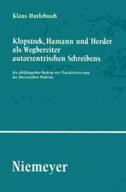 Cover of: Klopstock, Hamann Und Herder Als Wegbereiter Autorzentrischen Schreibens (Studien Und Texte Zur Sozialgeschichte Der Literatur)