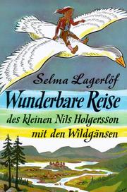 Cover of: Wunderbare Reise des kleinen Nils Holgersson mit den Wildgänsen.
