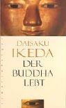 Cover of: Der Buddha lebt. Biographie.