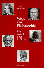 Cover of: Wege zur Philosophie. Ein Text- und Arbeitsbuch. Grundlagentexte zur Philosophie. ( Sekundarstufe II).