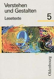 Cover of: Verstehen und Gestalten, Lesetexte, Ausgabe für alle Bundesländer (außer Bayern und Baden-Württemberg), neue Rechtschrei, Bd.5, 5. Jahrgangsstufe