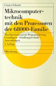 Cover of: Mikrocomputertechnik mit den Prozessoren der 68000- Familie. by Günter Schmitt