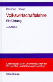 Cover of: Volkswirtschaftslehre. Einführung. by Wolfgang Cezanne, Jürgen Franke