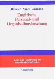 Cover of: Empirische Personal- und Organisationsforschung. Grundlagen, Methoden, Übungen. by Rolf Bronner, Wolfgang Appel, Volker Wiemann