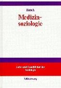 Cover of: Medizinsoziologie.