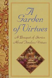 Cover of: Garden of Virtues: A Bouquet of Stories About Timeless Virtues