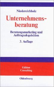 Cover of: Unternehmensberatung, Bd.1, Beratungsmarketing und Auftragsakquisition