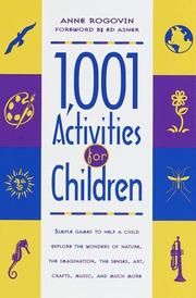 Cover of: 1001 activities for children: simple games to help a child explore the wonders of nature, the imagination, the senses, art, crafts, music, and much more