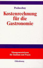 Cover of: Kostenrechnung für die Gastronomie. Mit Fallstudie aus der Unternehmensberatung.