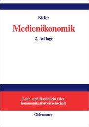 Cover of: Medienökonomik. Einführung in eine ökonomische Theorie der Medien.