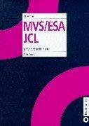 Cover of: MVS / ESA JCL. Einführung in die Praxis.