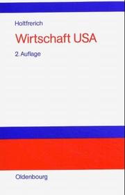 Cover of: Wirtschaft USA. Strukturen, Institutionen und Prozesse.