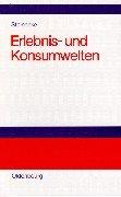 Cover of: Erlebnis- und Konsumwelten. by Albrecht Steinecke