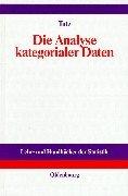 Cover of: Die Analyse kategorialer Daten.