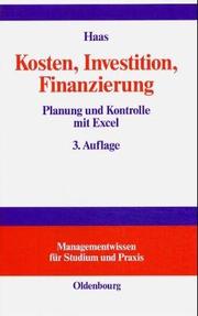 Cover of: Kosten, Investition, Finanzierung. Planung und Kontrolle mit Excel.
