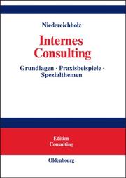 Cover of: Internes Consulting. Grundlagen - Praxisbeispiele - Spezialthemen.