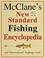 Cover of: McClane's new standard fishing encyclopedia and international angling guide