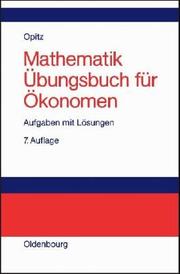 Cover of: Mathematik, Übungsbuch für Ökonomen by Otto Opitz